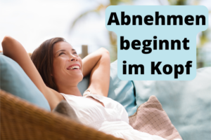 Abnehmen beginnt im Kopf